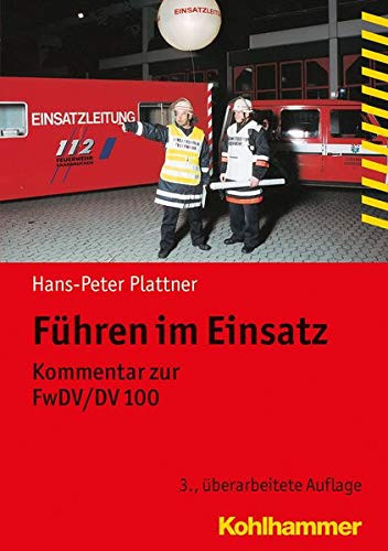 Führen im Einsatz Kommentar zur FwDV/DV 100