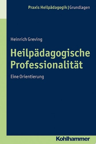 Heilpädagogische Professionalität Eine Orientierung