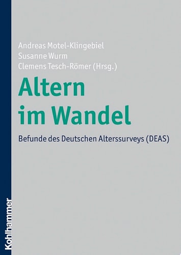 Altern im Wandel Befunde des Deutschen Alterssurveys (DEAS)