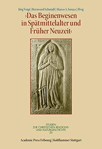 Das Beginenwesen in Spätmittelalter und Früher Neuzeit