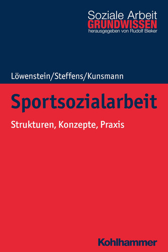 Sportsozialarbeit Strukturen, Konzepte, Praxis