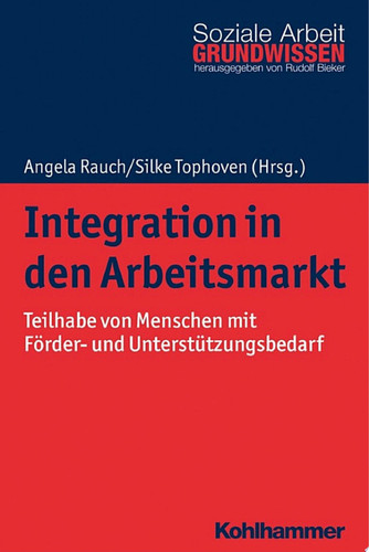 Integration in den Arbeitsmarkt Teilhabe von Menschen mit Förder- und Unterstützungsbedarf