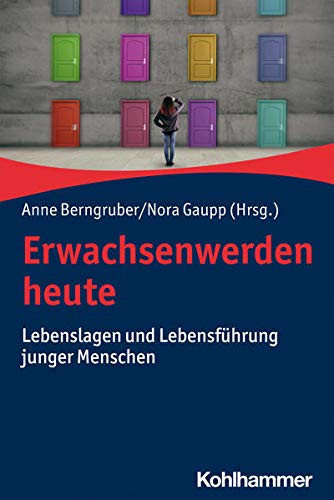 Erwachsenwerden heute Lebenslagen und Lebensführung junger Menschen