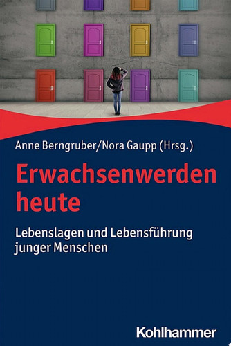 Erwachsenwerden heute Lebenslagen und Lebensführung junger Menschen