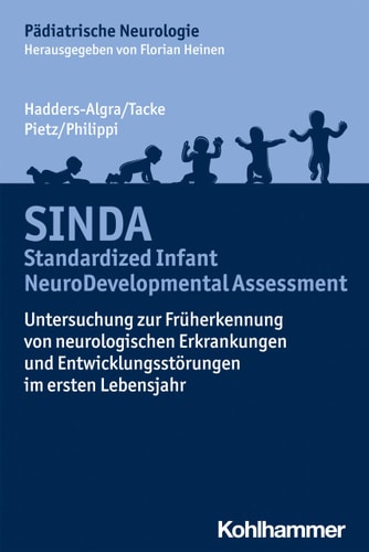 SINDA - Standardized Infant NeuroDevelopmental Assessment Untersuchung zur Früherkennung von neurologischen Erkrankungen und Entwicklungsstörungen im ersten Lebensjahr