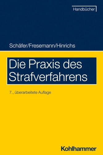 Die Praxis des Strafverfahrens anhand einer Akte