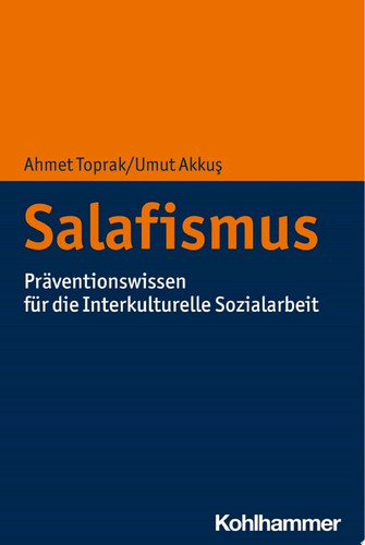 Salafismus Präventionswissen für die Interkulturelle Sozialarbeit
