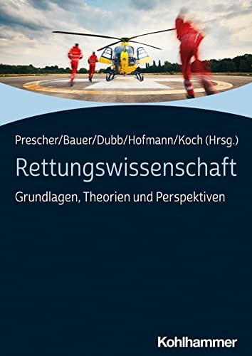 Rettungswissenschaft Grundlagen, Theorien und Perspektiven