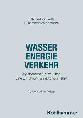 Wasser Energie Verkehr Vergaberecht für Praktiker - Eine Einführung anhand von Fällen