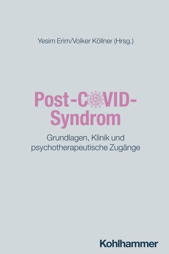 Post-Covid-Syndrom - Grundlagen, Klinik Und Psychotherapeutische Zugange
