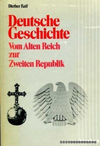 Deutsche Geschichte: Vom Alten Reich zur Zweiten Republik (German Edition)