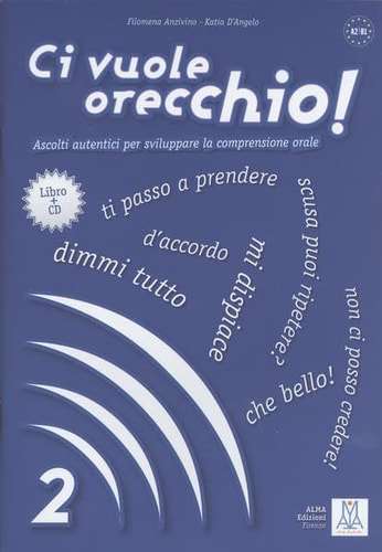Ci vuole orecchio 2: Ascolti autentici per sviluppare la comprensione orale