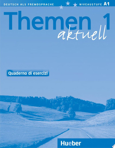 Themen aktuell Quaderno di esercizi / von Heiko Bock ... Ed. italiana curata da Irene Pacini. Ausgabe in Einzelbänden. 1. Arbeitsbuch Italienisch