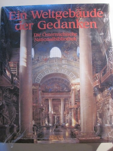 Ein Weltgebäude der Gedanken d. Österr. Nationalbibliothek