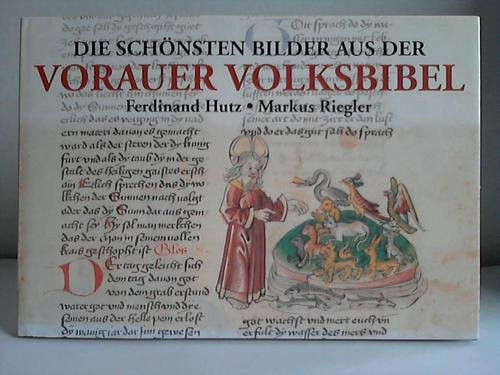 Die schönsten Bilder aus der Vorauer Volksbibel - mit einer farbigen Wiedergabe von 24 Miniaturen in Originalgrösse aus Codex 273 des Stiftes Vorau