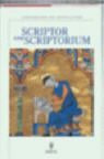 Scriptor und Scriptorium: Das Buch im Spiegel mittelalterlicher Handschriften