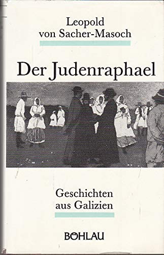 Der Judenraphael: Geschichten aus Galzien (German Edition)