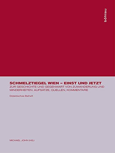 Schmelztiegel Wien - einst und jetzt didaktisches Beiheft