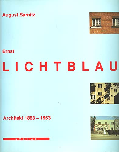 Ernst Lichtblau, Architekt 1883-1963: Gestell Und Gestalt Im Raum. Reflexionen Über Ein Paradigma Der Modernen Architektur (German Edition)
