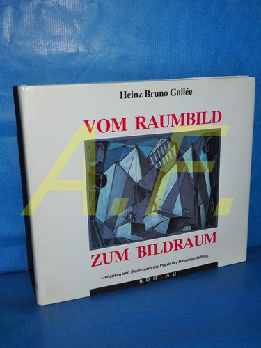 Vom Raumbild zum Bildraum: Gedanken und Skizzen aus der Praxis der Bühnengestaltung (German Edition)