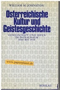 Osterreichische Kultur Und Geistesgeschichte - Gesellschaft Und Ideen Im Donauraum 1848 Bis 1938
