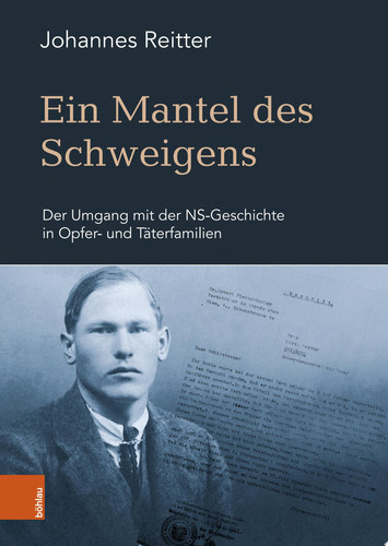 Ein Mantel des Schweigens Der Umgang mit der NS-Geschichte in Opfer- und Täterfamilien