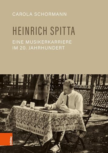 Heinrich Spitta - eine Musikerkarriere Im 20. Jahrhundert