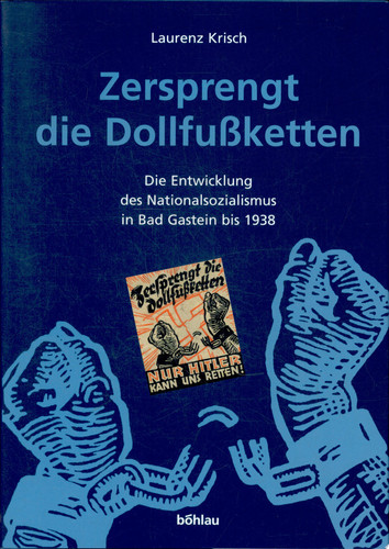 Zersprengt die Dollfussketten die Entwicklung des Nationalsozialismus in Bad Gastein bis 1938