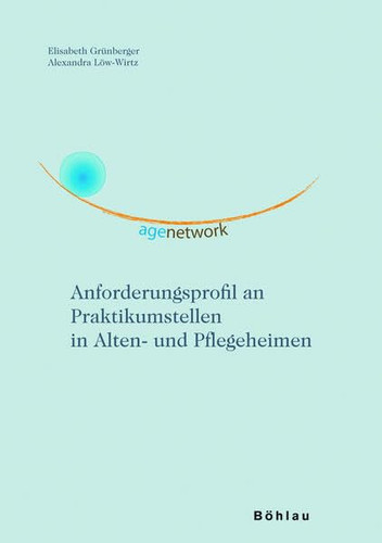 Age network Anforderungsprofil an Praktikumsstellen in Alten- und Pflegeheimen