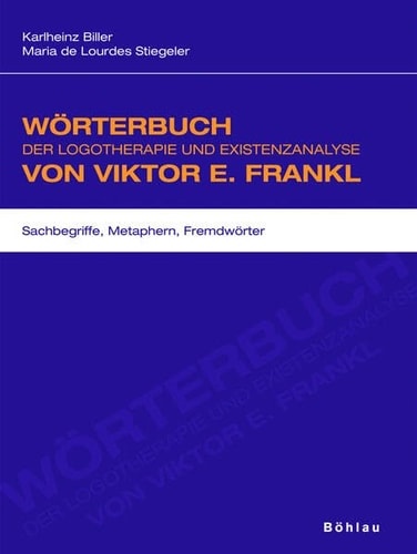 Wörterbuch der Logotherapie und Existenzanalyse von Viktor E. Frankl