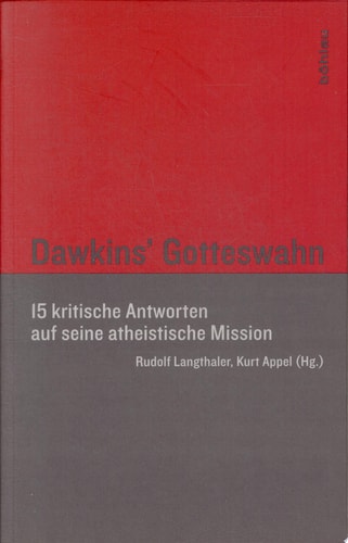 Dawkins' Gotteswahn 15 kritische Antworten auf seine atheistische Mission