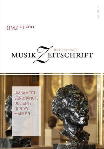 Umkämpft, verdrängt, geliebt: Gustav Mahler
