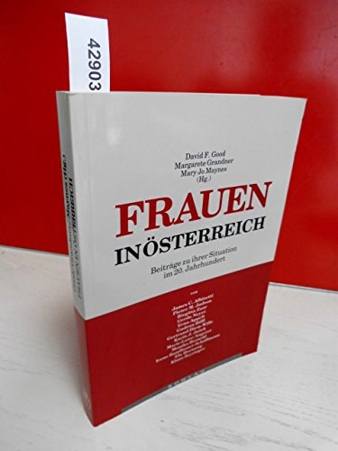 Frauen in Österreich: Beiträge zu ihrer Situation im 19. und 20. Jahrhundert (German Edition)