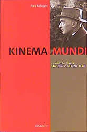 Kinema mundi: Studien zur Theorie des "Bildes" bei Robert Musil (Literatur in der Geschichte, Geschichte in der Literatur) (German Edition)