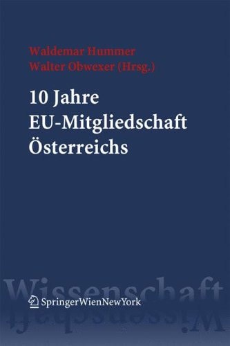 10 Jahre EU-Mitgliedschaft Österreichs Bilanz und Ausblick