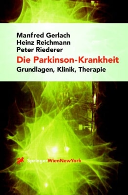 Die Parkinson-Krankheit Grundlagen, Klinik, Therapie