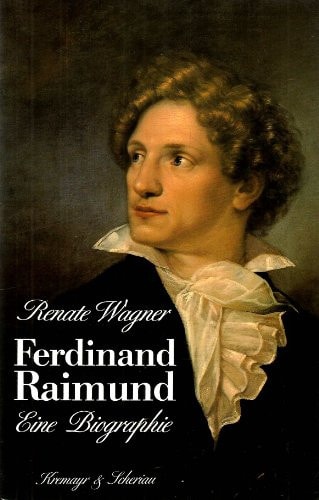 Ferdinand Raimund: Eine Biographie (German Edition)