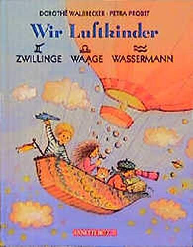 Wir Luftkinder Zwillinge, 21. Mai - 21. Juni, Waage, 23. September - 22. Oktober, Wassermann, 20. Januar - 18. Februar