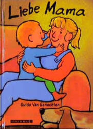 Liebe Mama. ( Ab 2 J.).