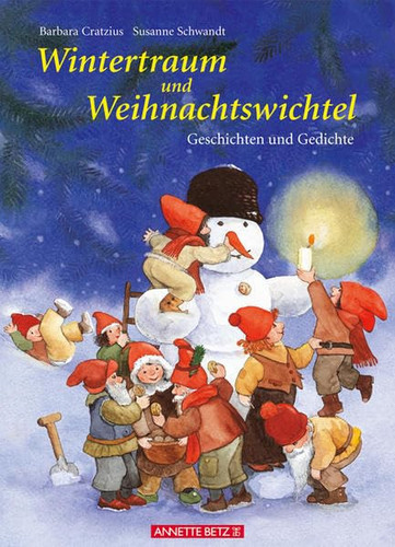 Wintertraum und Weihnachtswichtel Geschichten und Gedichte