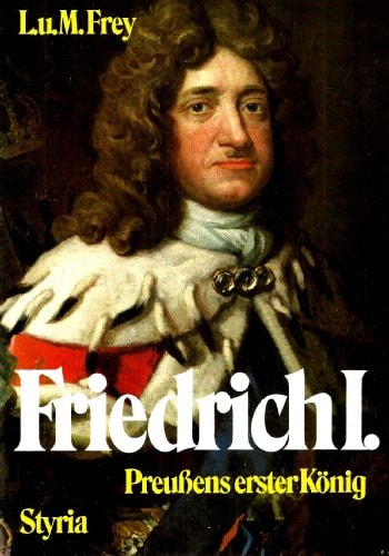 Friedrich I Preussens erster König
