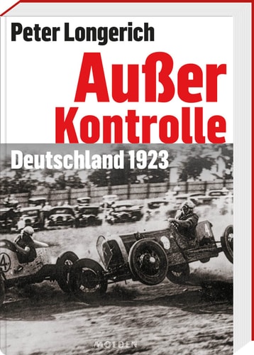 Außer Kontrolle Deutschland 1923
