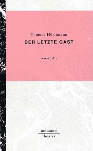 Der letzte Gast: Komödie (German Edition)