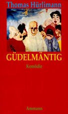 Güdelmäntig: Komödie (German Edition)