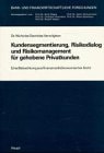 Kundensegmentierung, Risikodialog und Risikomanagement für gehobene Privatkunden eine Betrachtung aus finanzmarktökonomischer Sicht