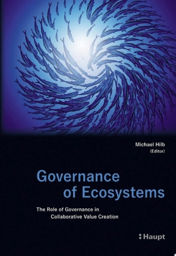 Governance of Ecosystems The Role of Governance in Collaborative Value Creation
