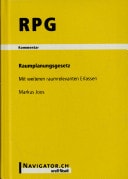 Raumplanungsgesetz mit weiteren raumrelevanten Erlassen