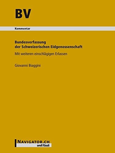 BV Bundesverfassung der Schweizerischen Eidgenossenschaft : und Auszüge aus der EMRK, den UNO-Pakten sowie dem BGG