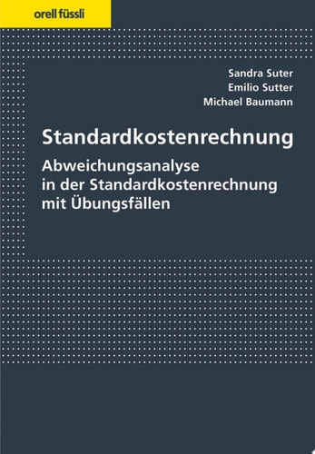 Standardkostenrechnung Abweichungsanalyse om der Standardkostenrechnung mit Übungsfällen