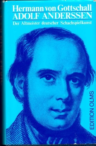 Adolf Anderssen der Altmeister deutscher Schachspielkunst